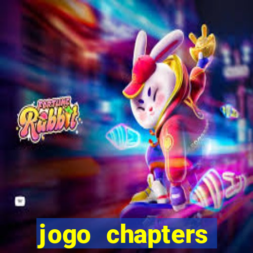 jogo chapters diamantes infinitos